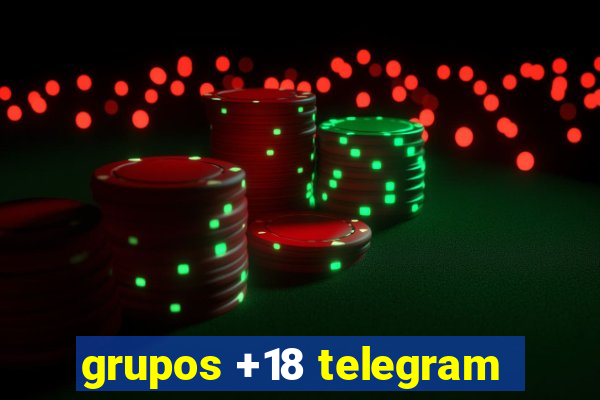 grupos +18 telegram